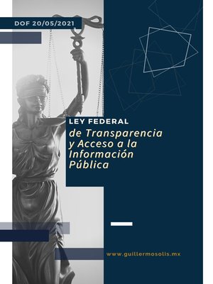 cover image of Ley Federal de Transparencia y Acceso a la Información Pública